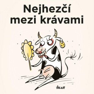 Nejhezčí mezi krávami (Zuzana Hubeňáková) (česky)