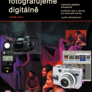 Fotografujeme digitálně (Tomáš Tůma) (česky)