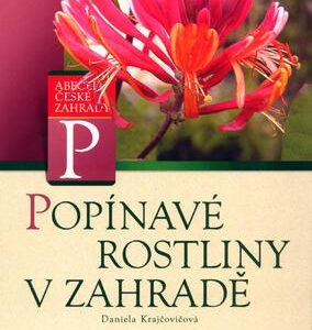 Popínavé rostliny v zahradě (Dana Krajčovičová) (česky)