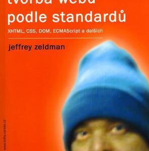Tvorba webů podle standardů (Jeffrey Zeldman) (česky)
