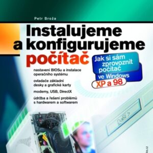 Instalujeme a konfigurujeme počítač (Petr Broža) (česky)