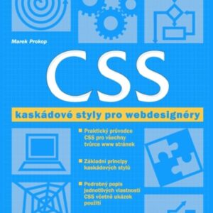CSS kaskádové styly pro webdesignéry (Marek Prokop) (česky)