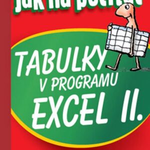 Jak na počítač Tabulky v programu Excel II. (Ivo Magera) (česky)
