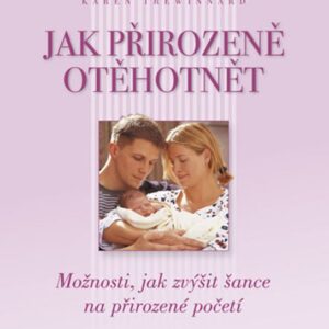 Jak přirozeně otěhotnět (Karen Trewinnard) (česky)