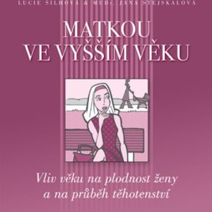Matkou ve vyšším věku (Lucie Šilhová) (česky)