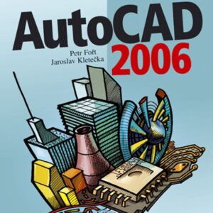 AutoCad 2006 (Jaroslav Kletečka) (česky)