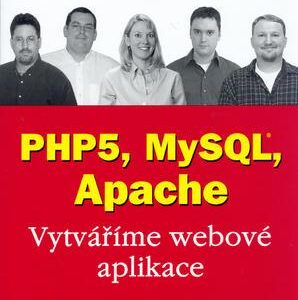 PHP5, MySQL, Apache (Elizabeth Naramore) (česky)