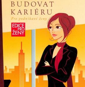 Jak budovat kariéru (Ulrike Ley) (česky)