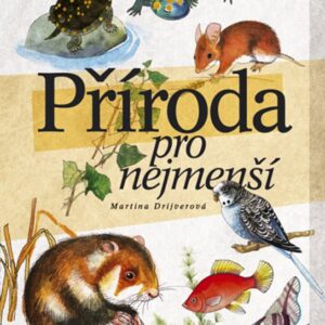 Příroda pro nejmenší (Martina Drijverová) (česky)
