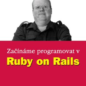 Začínáme programovat v Ruby on Rails (Holzner Steven) (česky)