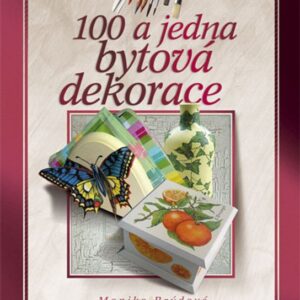 100 a jedna bytová dekorace (Monika Brýdová) (česky)