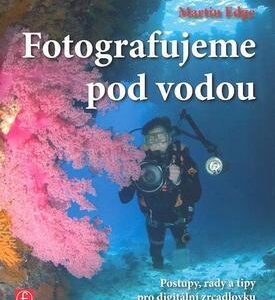 Fotografujeme pod vodou (Martin Edge) (česky)