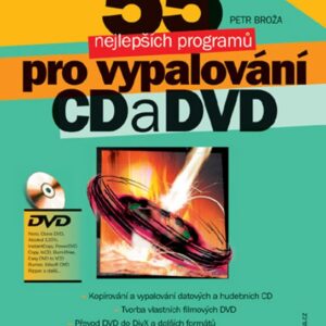 55 nejlepších programů pro vypalování CD a DVD (Petr Broža) (česky)
