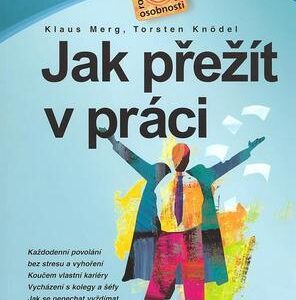 Jak přežít v práci (Torsten Knödel) (česky)