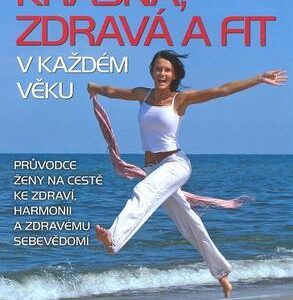 Krásná, zdravá a fit v každém věku (Natalie A. Rollko) (česky)