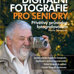 Digitální fotografie pro seniory (Marie Němcová) (česky)