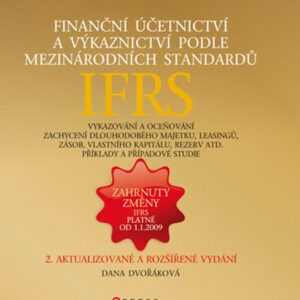 Finanční účetnictví a výkaznictví podle mezinárodních standardů IAS/IFRS (Dana Dvořáková) (česky)