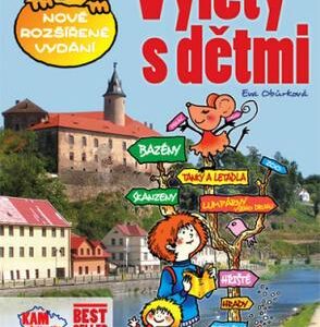 Výlety s dětmi - Zcela přepracované a rozšířené vydání (Eva Obůrková) (česky)