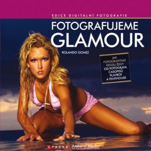 Fotografujeme glamour (Rolando Gomez) (česky)