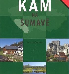 Kam na Šumavě (Eva Obůrková) (česky)