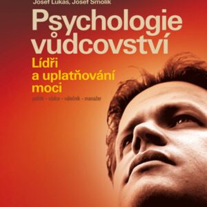 Psychologie vůdcovství (Josef Lukas) (česky)
