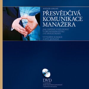 Přesvědčivá komunikace manažera (Květuše Lepilová) (česky)