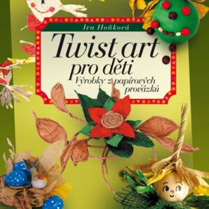 Twist art pro děti (Iva Hoňková) (česky)