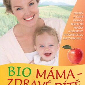 Bio máma - zdravé dítě (Lynda Fassa) (česky)
