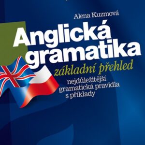 Anglická gramatika - Základní přehled (Alena Kuzmová) (česky)