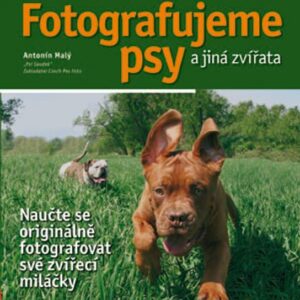 Fotografujeme psy - Antonín Malý (Malý Antonín) (česky)