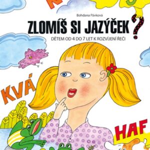 Zlomíš si jazýček? (Bohdana Pávková) (česky)