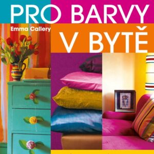 1000 a 1 nápad pro barvy v bytě (Emma Callery) (česky)