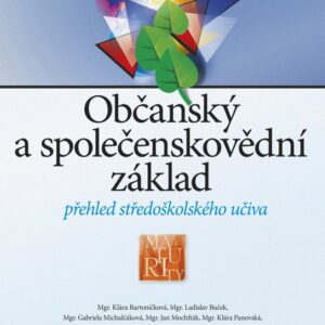 Občanský a společenskovědní základ - přehled středoškolského učiva (Klára Bartoníčková) (česky)