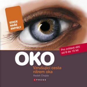 Oko - vzrušující cesta nitrem oka (Radek Chajda) (česky)