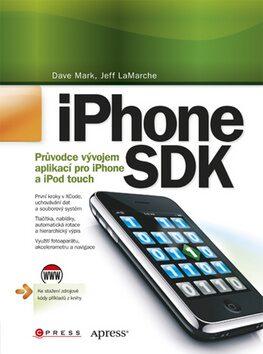 iPhone SDK - Dave Mark, Jeff LaMarche (Jeff LaMarche) (česky)