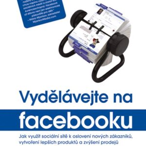 Vydělávejte na Facebooku (Clara Chung-wai Shih) (česky)