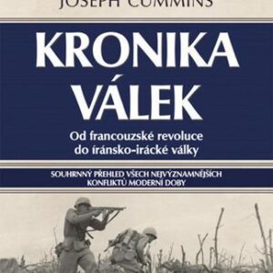 Kronika válek - Od francouzské revoluce do irácko-íránské války (Joseph Cummins) (česky)