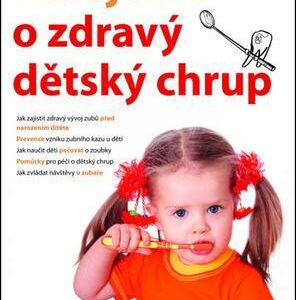 Pečujeme o zdravý dětský chrup (Zouharová Zuzana) (česky)