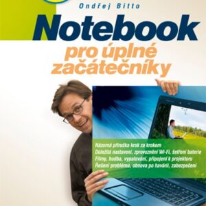 Notebook pro úplné začátečníky (Ondřej Bitto) (česky)