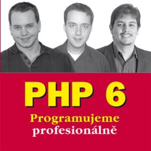 PHP 6 - Ed Lecky-Thomson, Steven D. Nowicki (Ed Lecky-Thompson) (česky)
