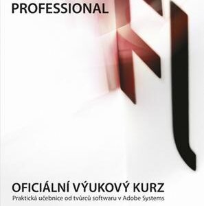 Adobe Flash CS5 Professional (Adobe Creative Team) (česky)