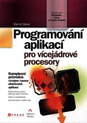 Programování aplikací pro vícejádrové procesory (Darryl Grove) (česky)
