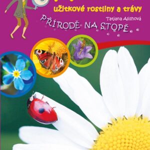 Květiny, užitkové rostliny a trávy (Tatjana Alischová) (česky)