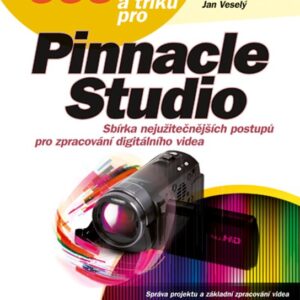 333 tipů a triků pro Pinnacle Studio (Jan Veselý) (česky)