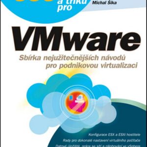 333 tipů a triků pro VMware (Michal Šika) (česky)