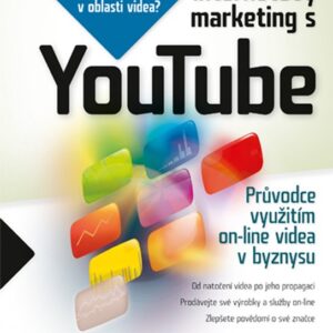 Internetový marketing s YouTube (Miller Michael) (česky)
