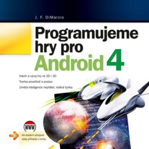 Programujeme hry pro Android 4 (J. F. DiMarzio) (česky)