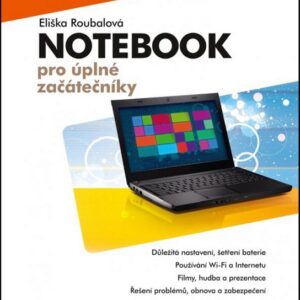 Notebook pro úplné začátečníky: vydání pro Windows 8 (Eliška Roubalová) (česky)