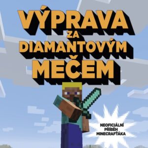 Výprava za diamantovým mečem - Neoficiální hráčovo dobrodružství: Kniha první (Morgan Winter) (česky)
