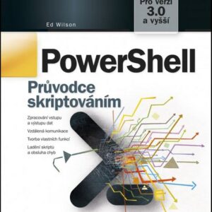 PowerShell - Průvodce skriptováním (Ed Wilson) (česky)